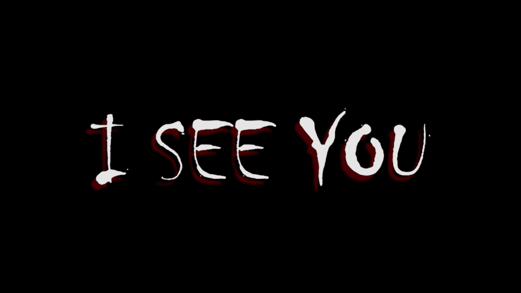 I See You – A Short Horror Film